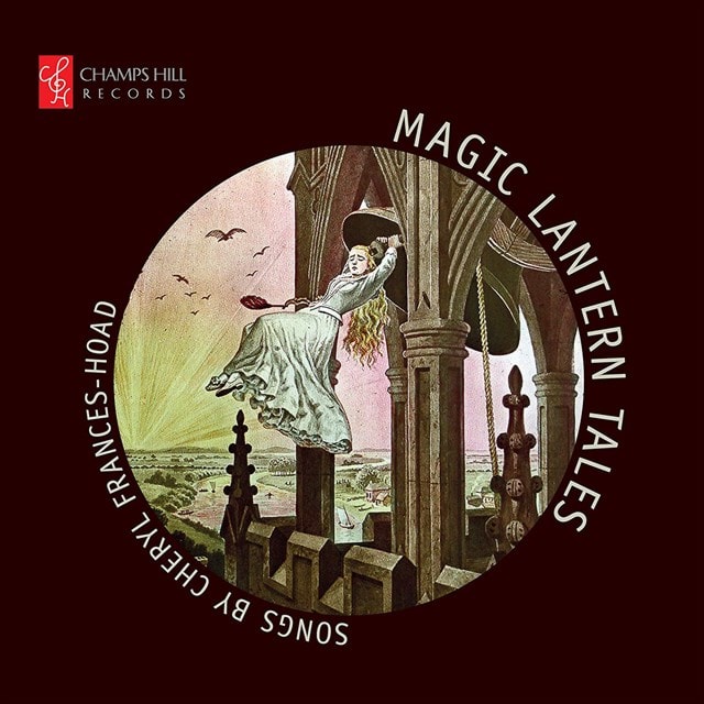 Magic Lantern Tales: Songs By Cheryl Frances-Hoad - 1