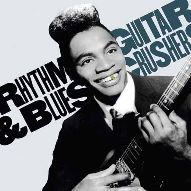 Rhytm & Blues: Guitar Crushers - Volume 1 - 1