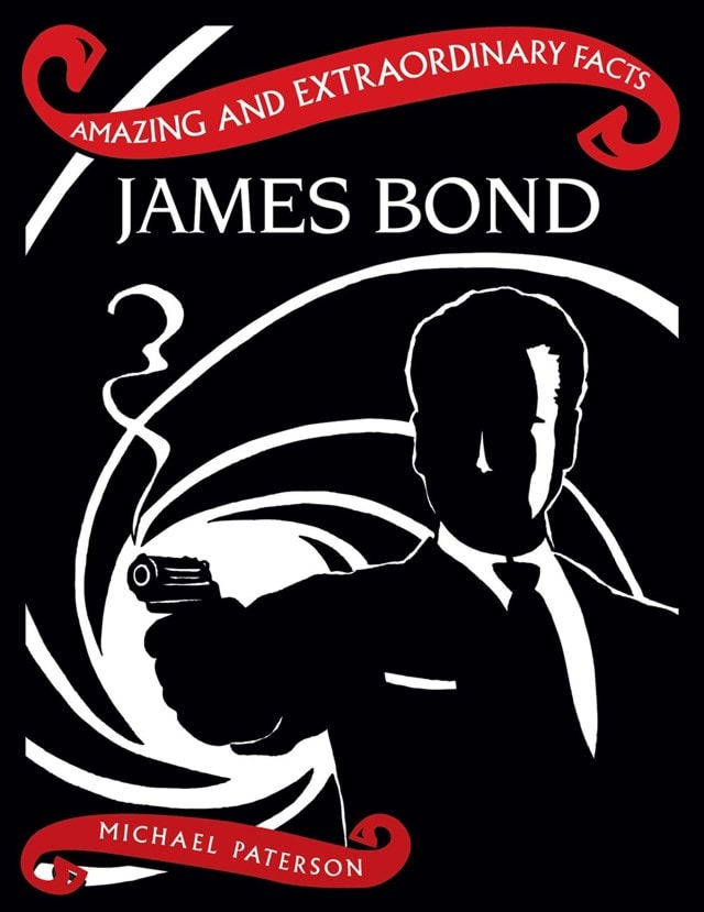 Amazing & Extraordinary Facts James Bond - 1