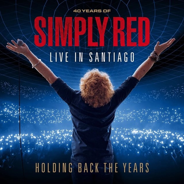 Holding Back the Years: Live in Santiago: 40 Years of Simply Red - 2