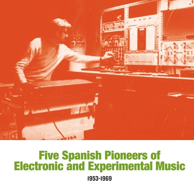 Five Spanish Pioneers of Electronic & Experimental Music: 1953-1969 - 1