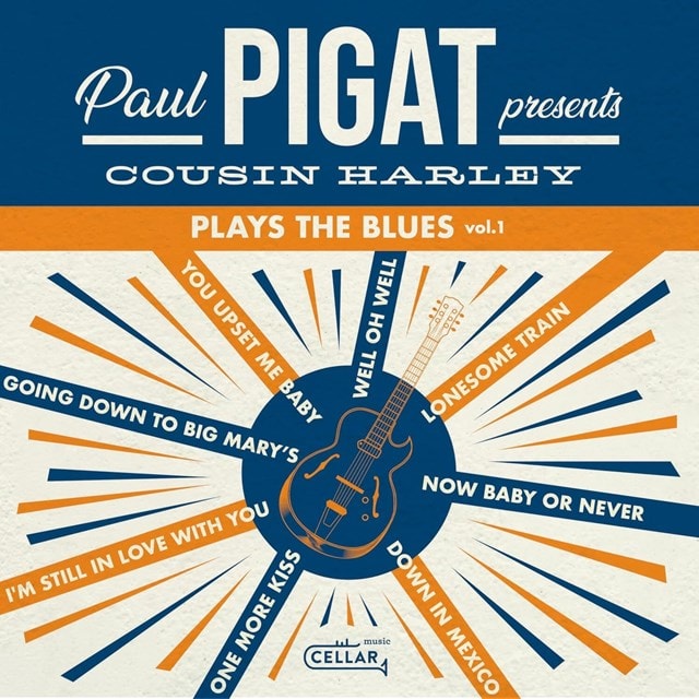 Paul Pigat Presents: Cousin Harley Plays the Blues Volume 1 - 1