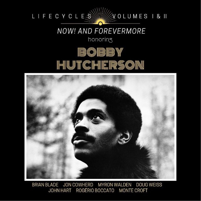 LIFECYCLES Volumes 1 & 2: Now! And Forever More Honoring Bobby Hutcherson - 1