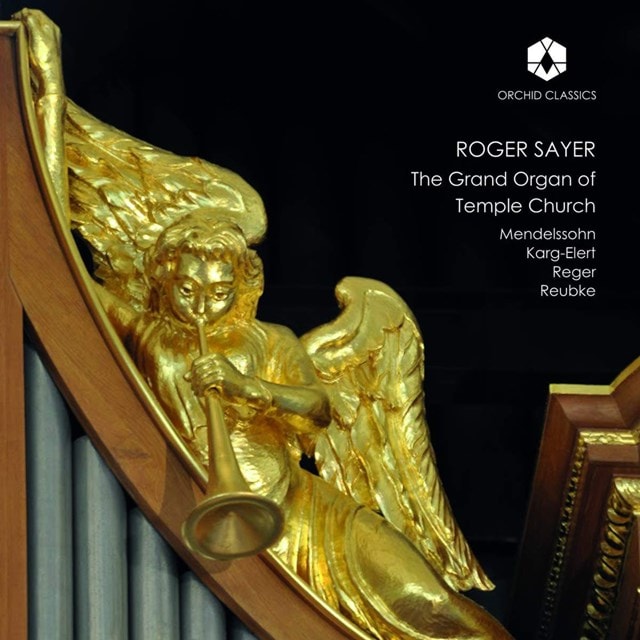 Roger Sayer: The Grand Organ of Temple Church - 1