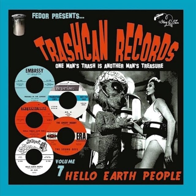 Trashcan Records: One Man's Trash Is Another Man's Treasure: Hello Earth People - Volume 7 - 1