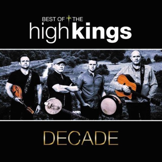 Decade: The Best of the High Kings - 1