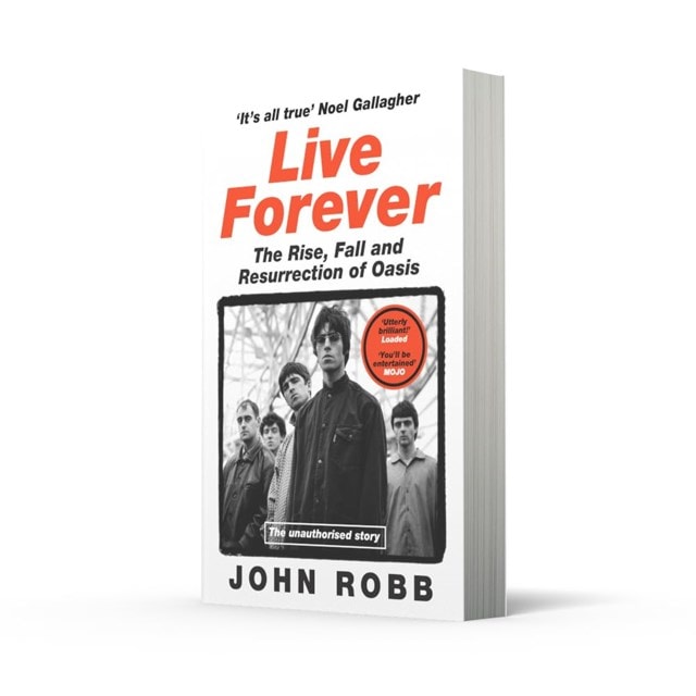 Live Forever: Rise, Fall & Resurrection Of Oasis Paperback By John Robb - 2