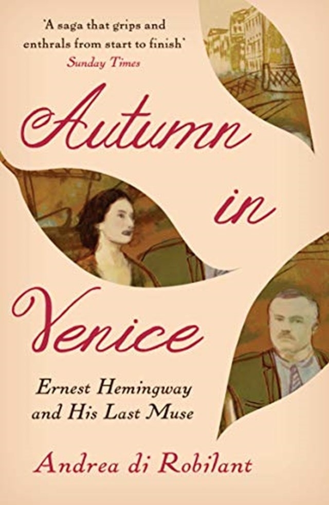 Autumn in Venice:  Ernest Hemingway and His Last Muse - 1