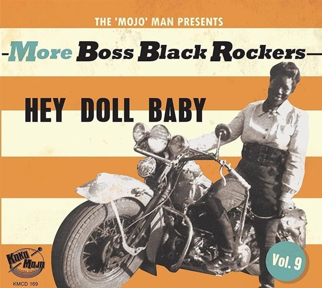 The 'Mojo' Man Presents: More Boss Black Rockers: Hey Doll Baby - Volume 9 - 2
