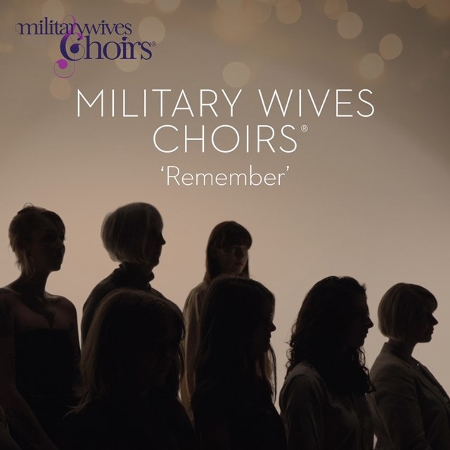 Military Wives Choir: Remember - 1