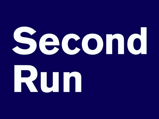 Second Run