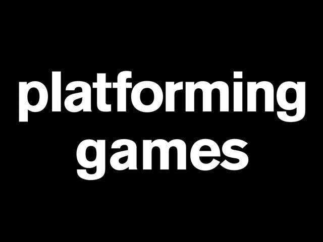 Platforming Games