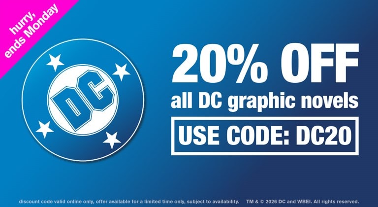 Shop DC Graphic novels, save 20% off all DC Graphic Novels with code DC20. Ends Monday 31st August.