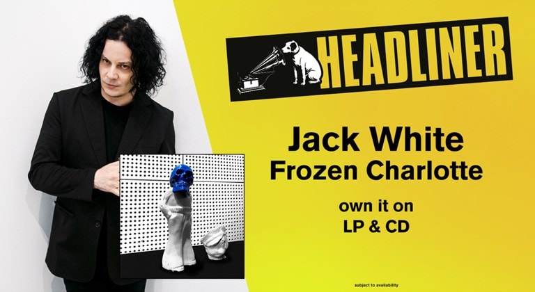 Shop Jack White's new album 'Frozen Charlotte' and catalogue on CD & Vinyl