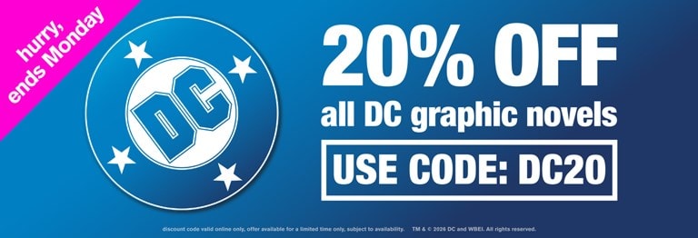 Shop DC Graphic novels, save 20% off all DC Graphic Novels with code DC20. Ends Monday 31st August.