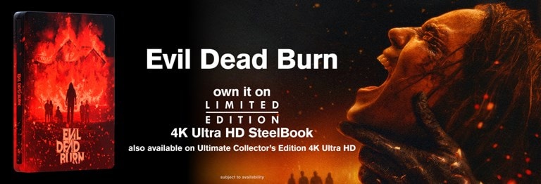 Evil Dead Burn Limited Edition 4K Ultra HD SteelBook & Ultimate Collector's Edition