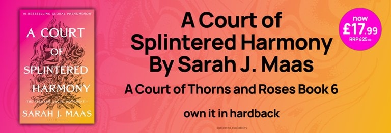 Shop A Court of Splintered Harmony, the new book by Sarah J. Maas from A Court Of Thorns And Roses. Pre-order Now