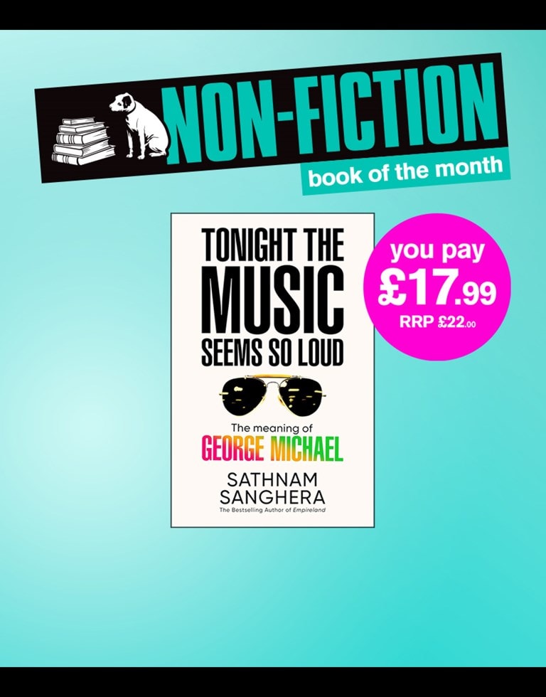 Tonight The Music Seems So Loud: The Meaning Of George Michael Hardback By Sathnam Sanghera