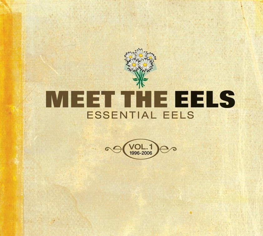 Meet the Eels: Essential Eels Vol. 1 1996-2006